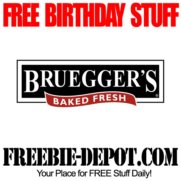 BIRTHDAY FREEBIE Bruegger’s Bagels Freebie Depot