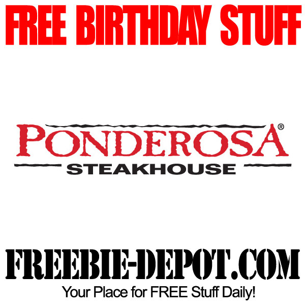 BIRTHDAY FREEBIE – Ponderosa Steakhouse – FREE BDay Steak Dinner