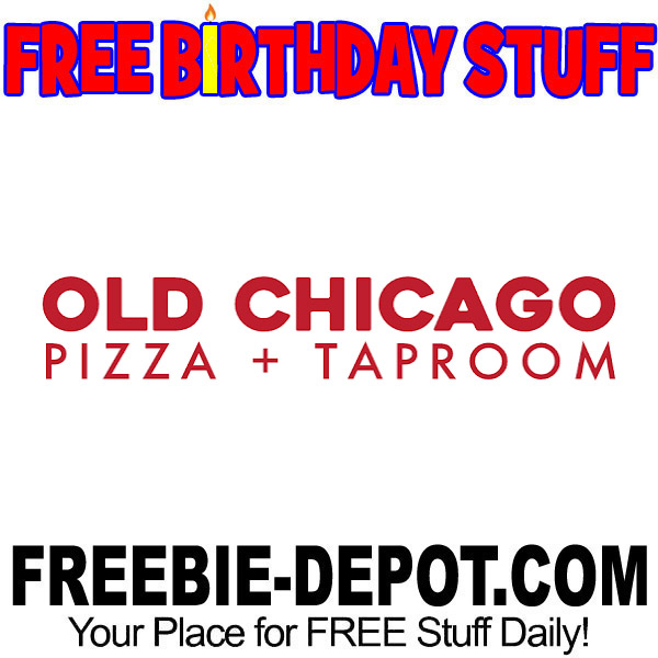 BIRTHDAY FREEBIE – Old Chicago Pizza + Taproom