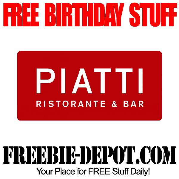BIRTHDAY FREEBIE – Piatti Ristorante & Bar ~