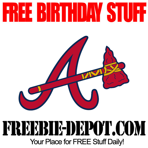 BIRTHDAY FREEBIE – Atlanta Braves