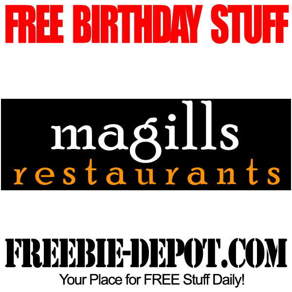 BIRTHDAY FREEBIE – Magill’s Restaurant – FREE Birthday Entree