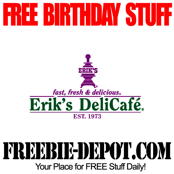 BIRTHDAY FREEBIE – Erik’s DeliCafe – FREE Soup or Dessert