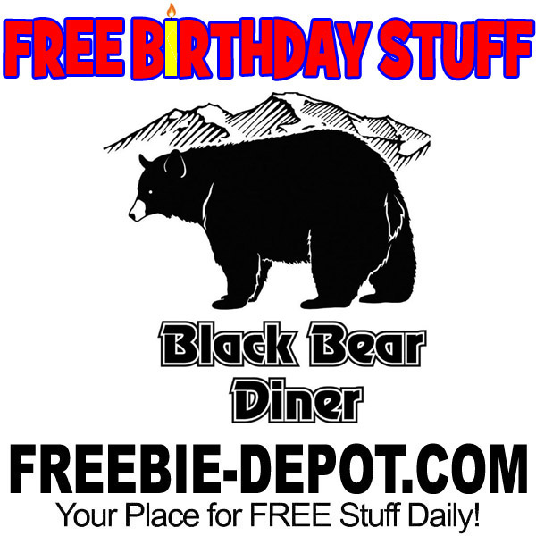 BIRTHDAY FREEBIE – Black Bear Diner