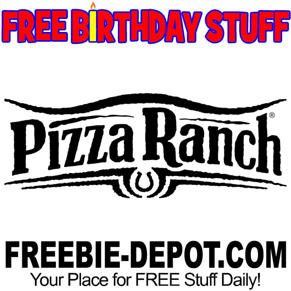 FREE BIRTHDAY STUFF – Pizza Ranch