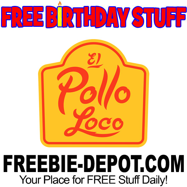 FREE BIRTHDAY STUFF – El Pollo Loco