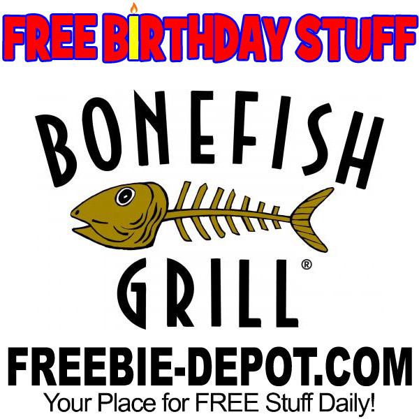 FREE BIRTHDAY STUFF – Bonefish Grill