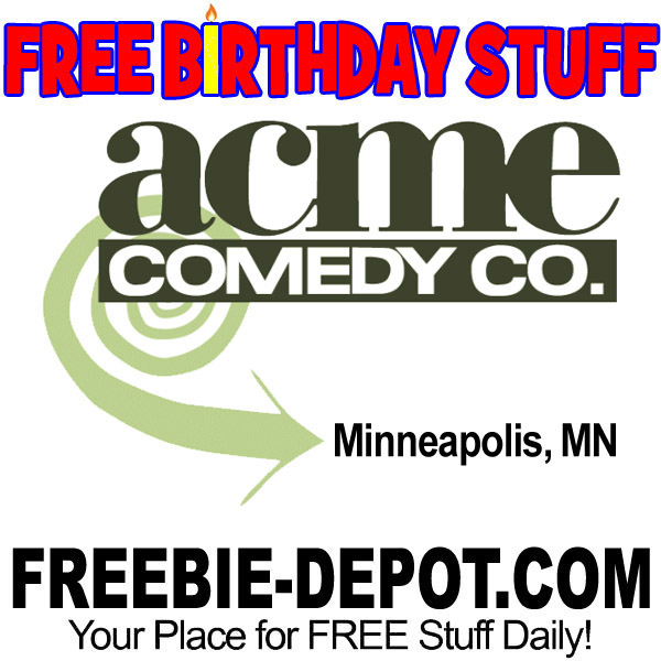 FREE BIRTHDAY STUFF – Acme Comedy Club – Minneapolis