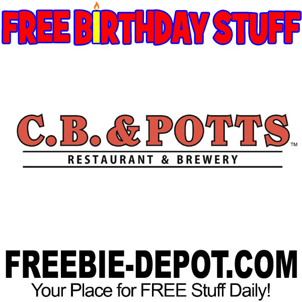 FREE BIRTHDAY STUFF – C.B. & Potts Restaurant & Brewery