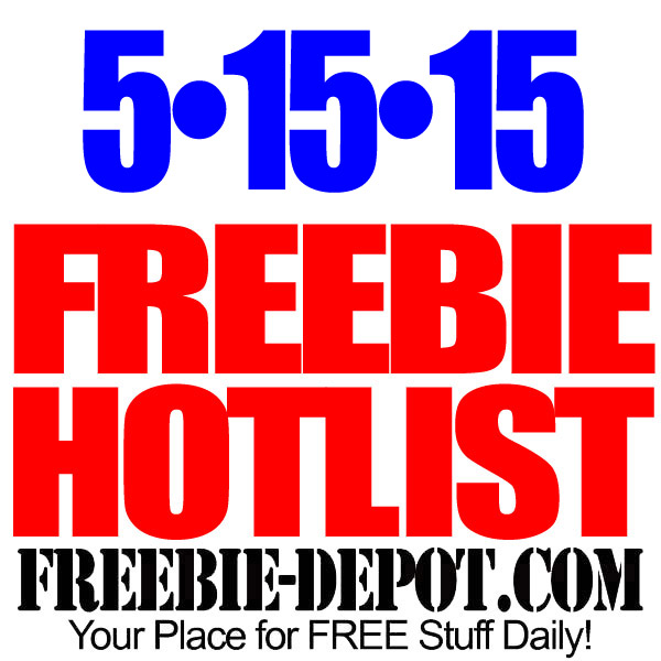 NEW FREEBIE HOTLIST – FREE Stuff for May 15, 2015