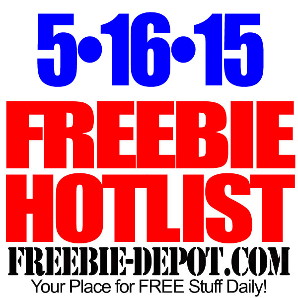 NEW FREEBIE HOTLIST – FREE Stuff for May 16, 2015