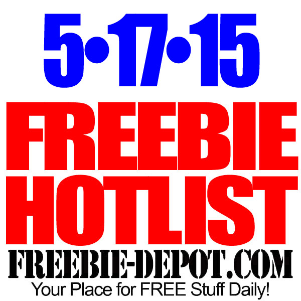 NEW FREEBIE HOTLIST – FREE Stuff for May 17, 2015