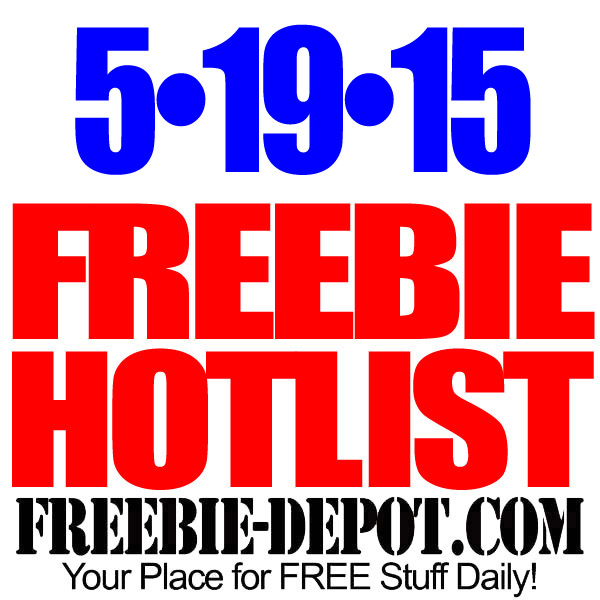 NEW FREEBIE HOTLIST – FREE Stuff for May 19, 2015