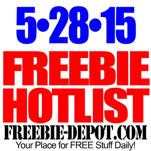 NEW FREEBIE HOTLIST – FREE Stuff for May 28, 2015