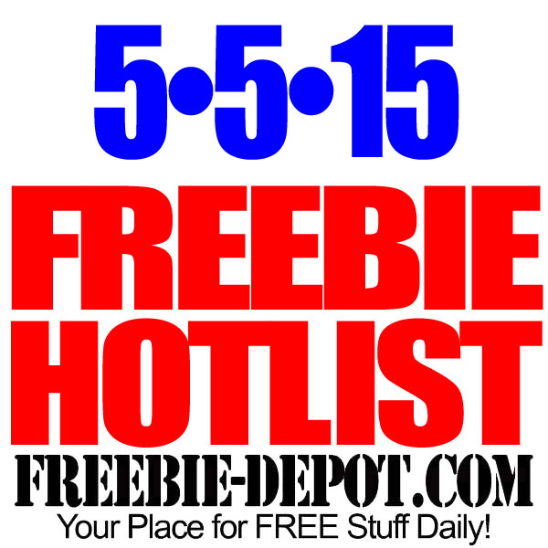 FREEBIE HOTLIST – FREE Stuff for May 5, 2015