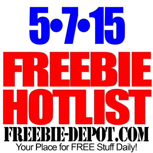 FREEBIE HOTLIST – FREE Stuff for May 7, 2015