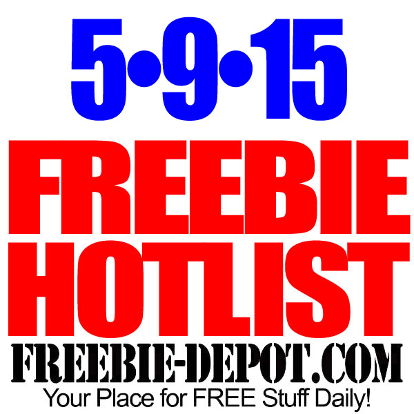 FREEBIE HOTLIST – FREE Stuff for May 9, 2015