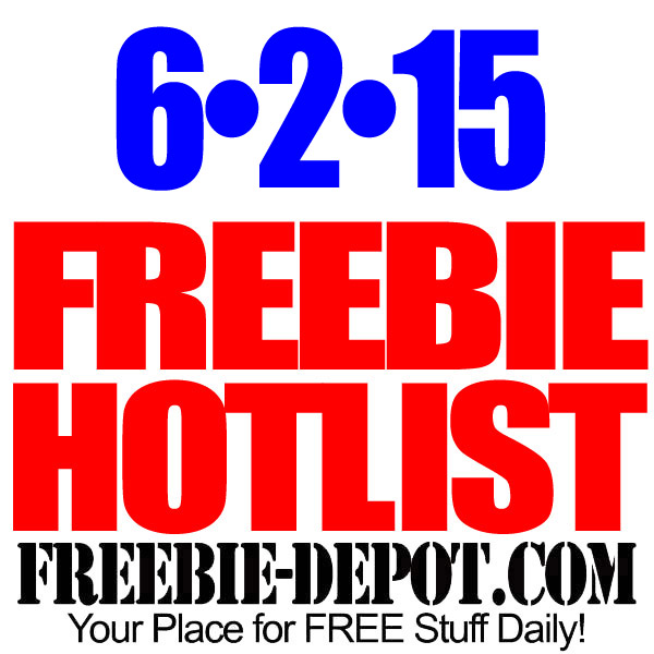 NEW FREEBIE HOTLIST – FREE Stuff for June 2, 2015
