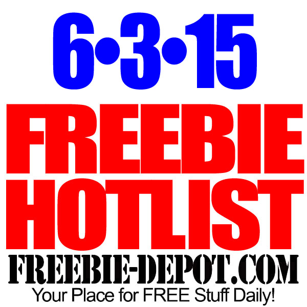 NEW FREEBIE HOTLIST – FREE Stuff for June 3, 2015