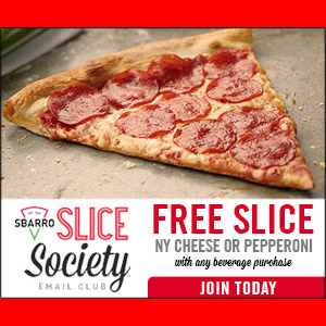 FREE FOOD – Sbarro – FREE Slice of Pizza – Pepperoni or Cheese