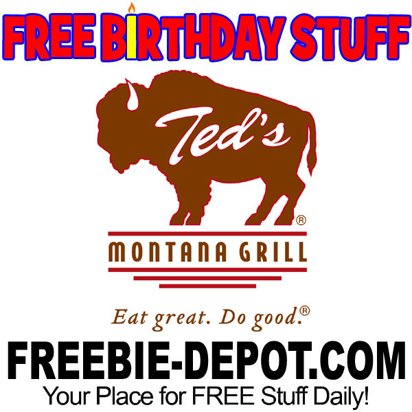 BIRTHDAY FREEBIE – Ted’s Montana Grill