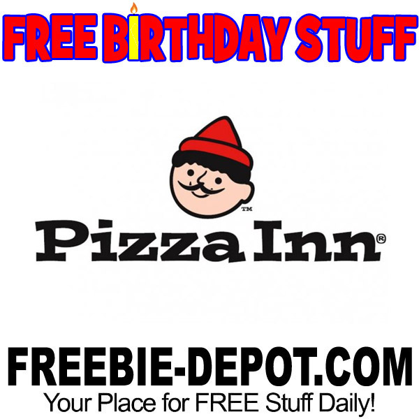 FREE BIRTHDAY STUFF – Pizza Inn