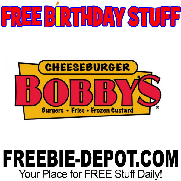 FREE BIRTHDAY STUFF – Cheeseburger Bobby’s
