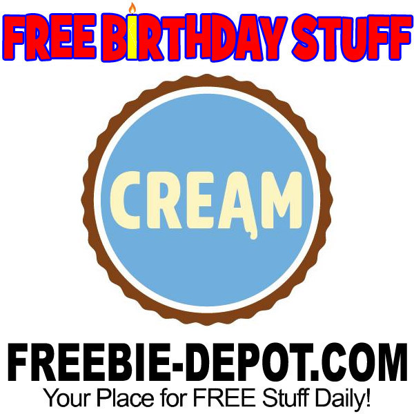 FREE BIRTHDAY STUFF – CREAM – Cookies Rule Everything Around Me
