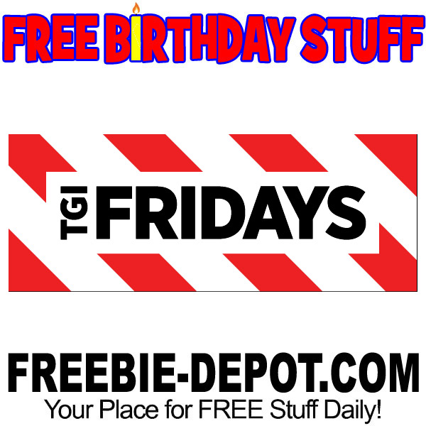 BIRTHDAY FREEBIE – TGI Fridays