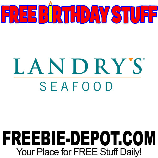 BIRTHDAY FREEBIE – Landry’s Seafood