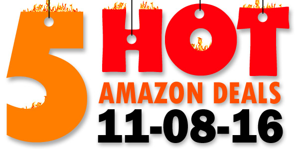 5 HOT AMAZON DEALS – 11/8/16