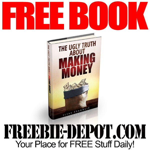 FREE BOOK – The Ugly Truth About Making Money