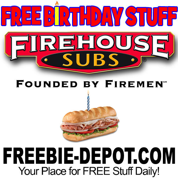 FREE BIRTHDAY STUFF – Firehouse Subs
