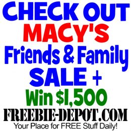 WIN – $1,500 FREE + Friends and Family Discounts at Macy’s # ...