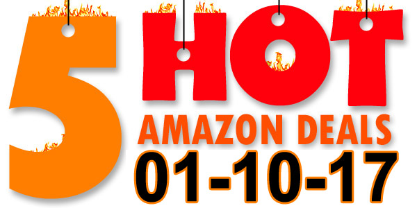5 HOT AMAZON DEALS – 1/10/17