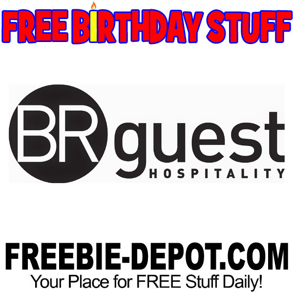 FREE BIRTHDAY STUFF – BR Guest Hospitality Group