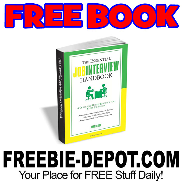 FREE BOOK – The Essential Job Interview Handbook – $8.50 Value – Exp 6/28/17