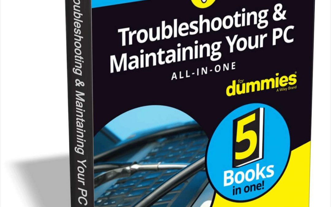 FREE BOOK –  Troubleshooting and Maintaining Your PC All-in-One For Dummies – $16 Value Exp 7/19/18