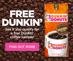 FREE SAMPLE – Dunkin’ Coffee