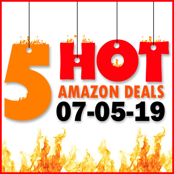 Best Amazon Deals – 07/05/19