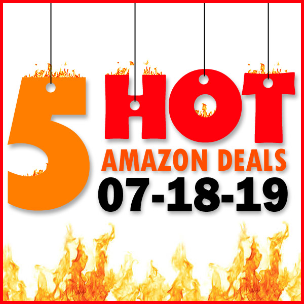 Best Amazon Deals – 07/18/19