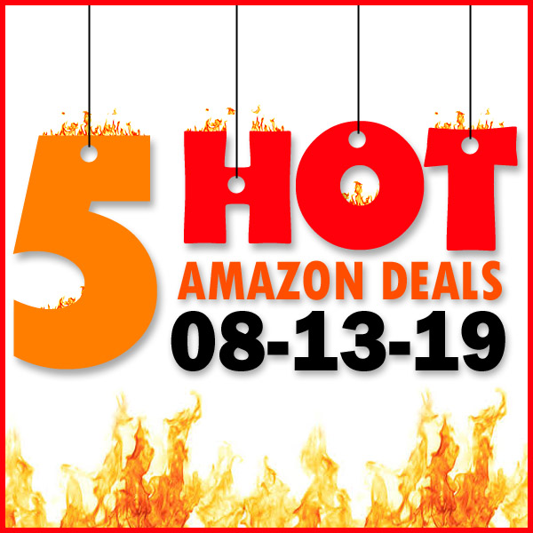 Best Amazon Deals – 08/13/19