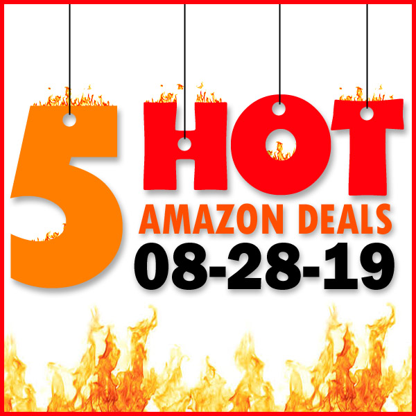 Best Amazon Deals – 08/28/19