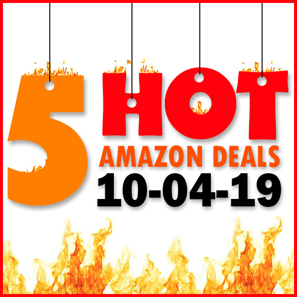 Amazon Deals & Steals – 10/04/19