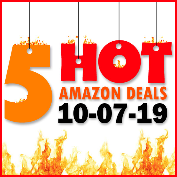 Amazon Deals & Steals –10/07/19