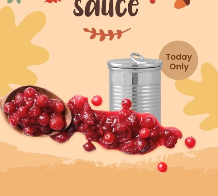 TODAY ONLY > FREE Cranberry Sauce!