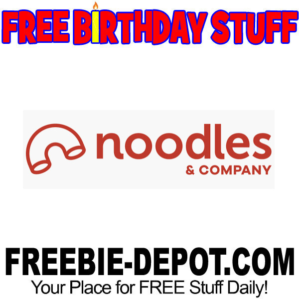 FREE BIRTHDAY STUFF – Noodles & Company