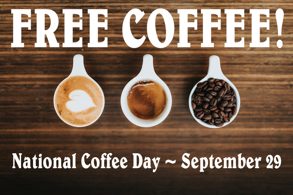 ☕ FREE Coffee for National Coffee Day – September 29, 2023 ☕