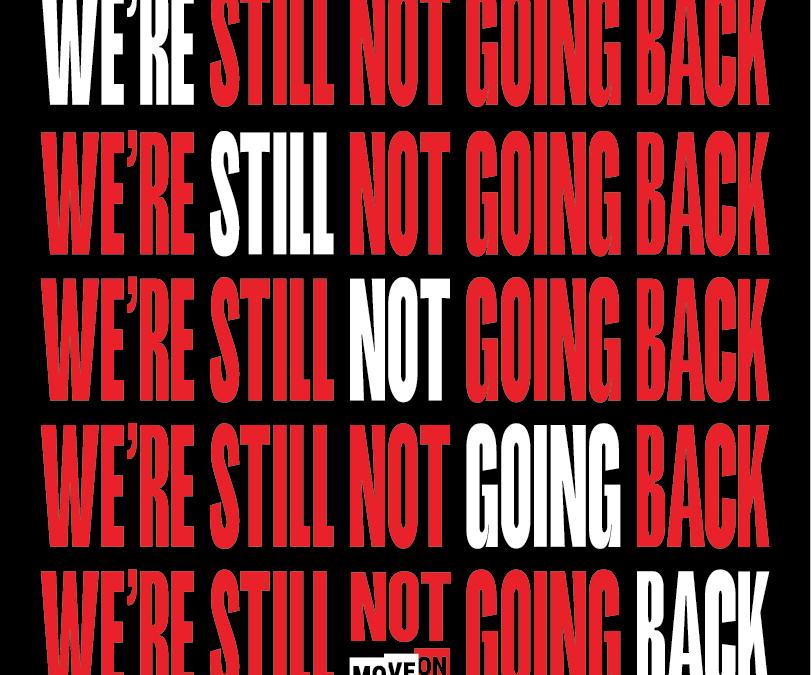 FREE STICKER – We’re Still Not Going Back