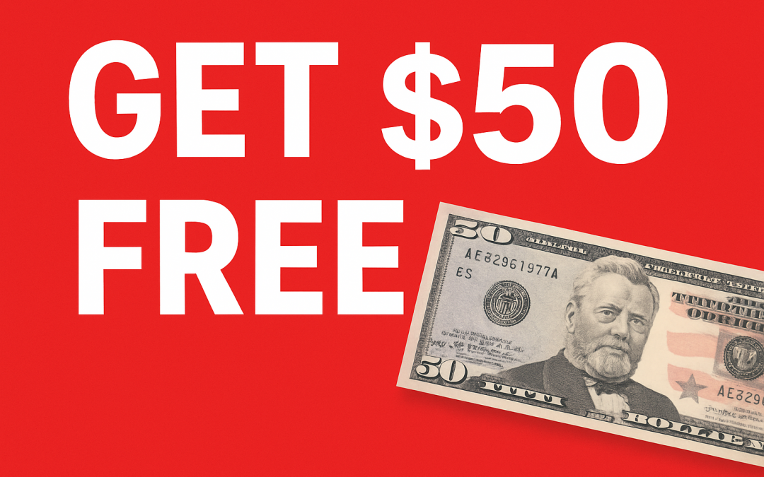 Get $50 FREE — How to Claim the LIMITED TIME $50 Bonus